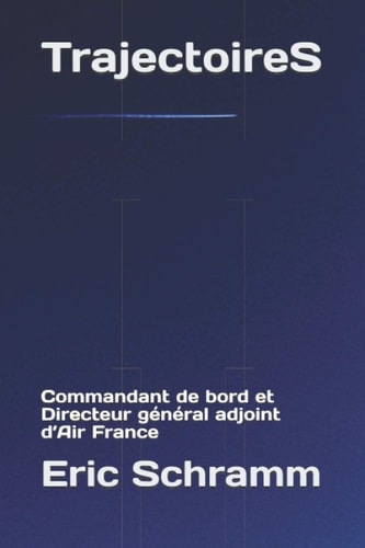 TrajectoireS commandant de bord et DGA d'Air France