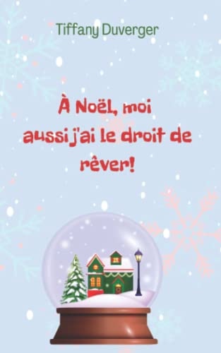 À Noël, moi aussi j'ai le droit de rêver!