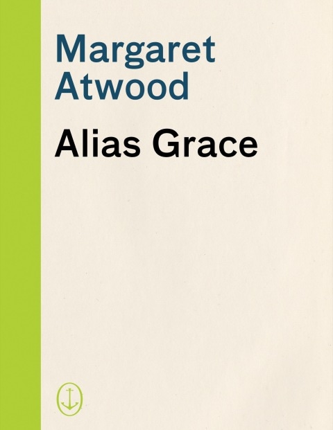 Alias Grace: A Novel