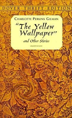 The Yellow Wallpaper and Other Stories