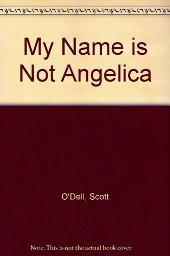 My Name Is Not Angelica