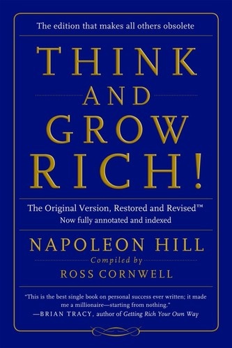 Think and Grow Rich!: The Original Version, Restored and Revisedâ„[