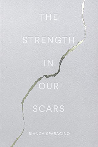 The Strength in Our Scars