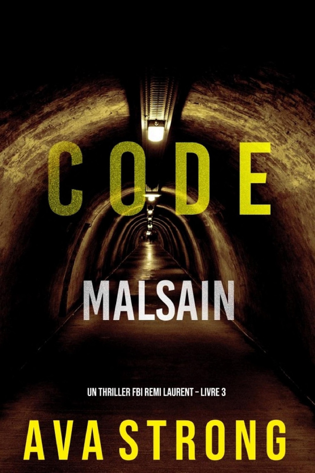 Code Malsain (Un thriller FBI Remi Laurent – Livre 3)