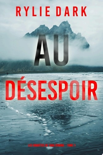 Au désespoir (Les enquêtes de Tara Strong – Tome 1)