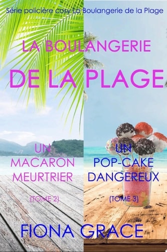Coffret La Boulangerie de la Plage : Un Macaron Meurtrier (Tome 2) et Un Pop-Cake Dangereux (Tome 3)