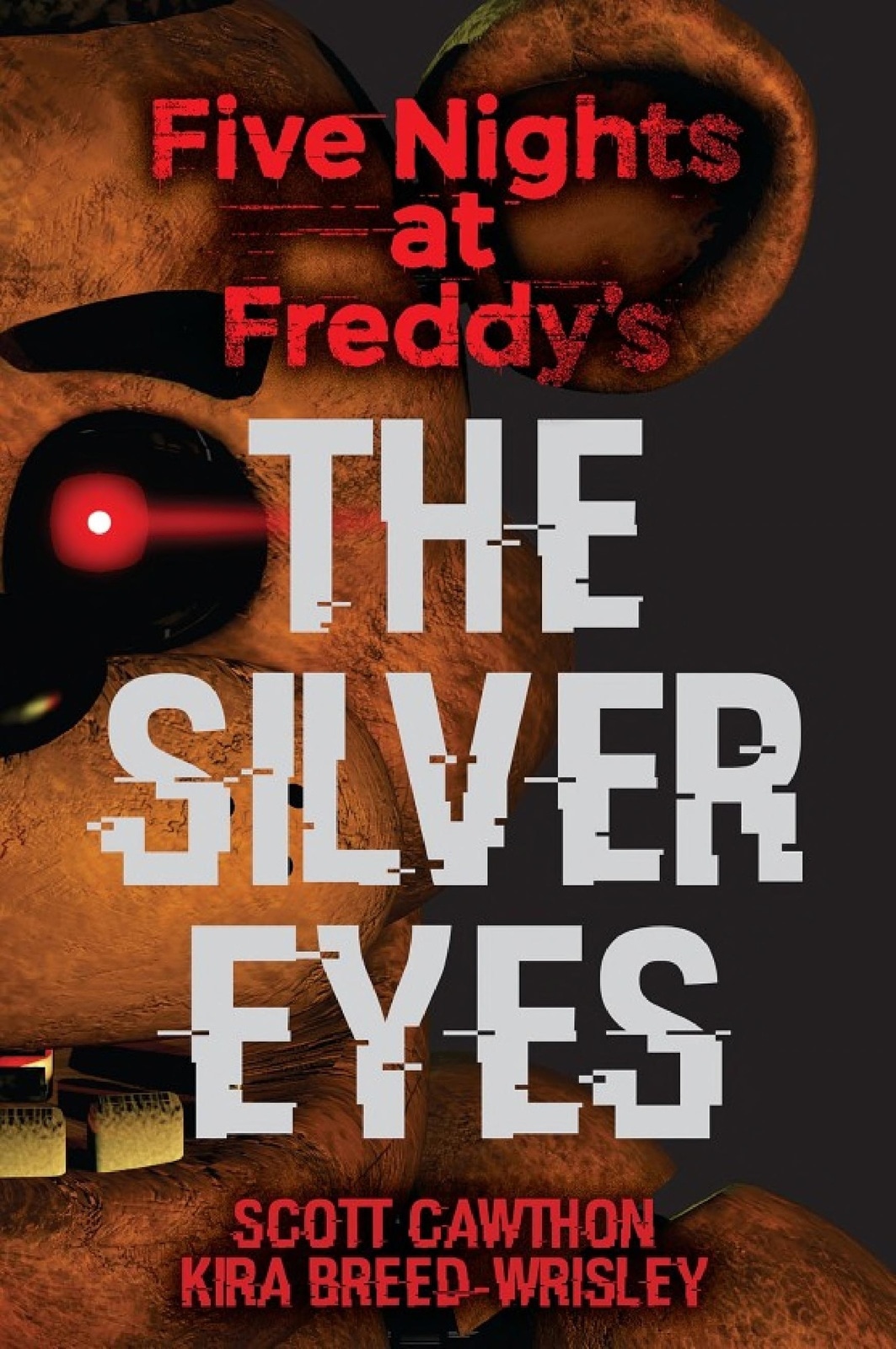 The Silver Eyes: An AFK Book (Five Nights at Freddy's #1)