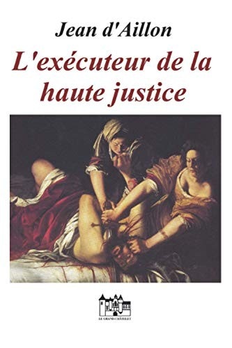 L' exécuteur de la Haute Justice