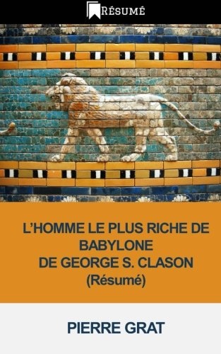 L Homme Le Plus Riche De Babylone De Georges S. Clason