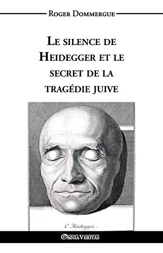 Le silence de Heidegger et le secret de la tragédie juive