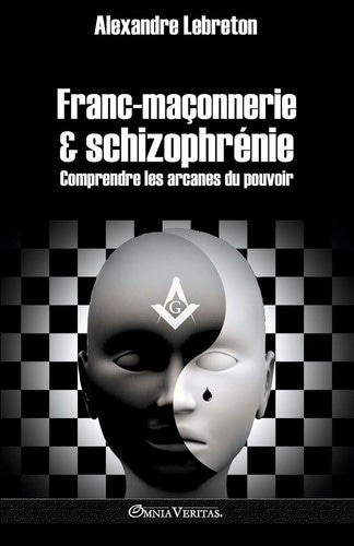 Franc-maçonnerie et schizophrénie