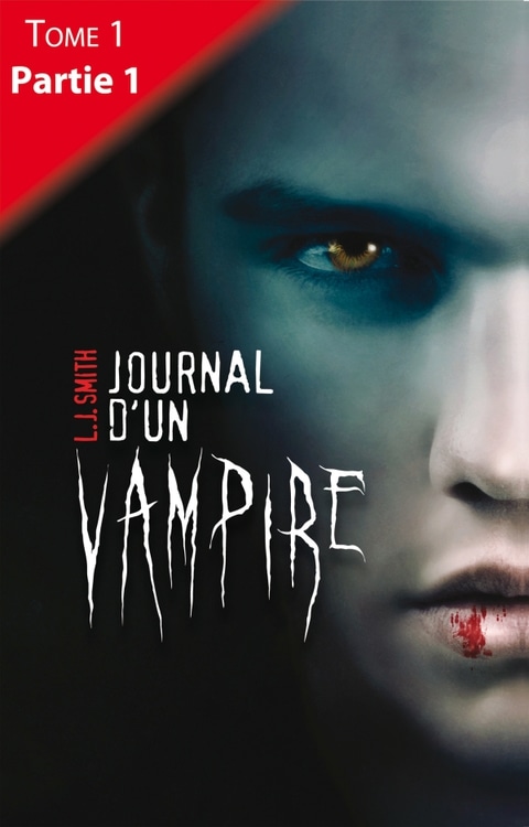 Journal d'un vampire - Tome 1 -