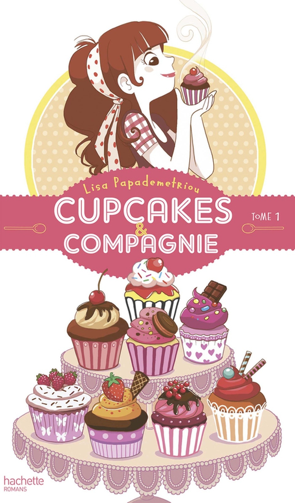 Cupcakes et compagnie - Tome 1 - La gourmandise n'est pas du tout un vilain défaut