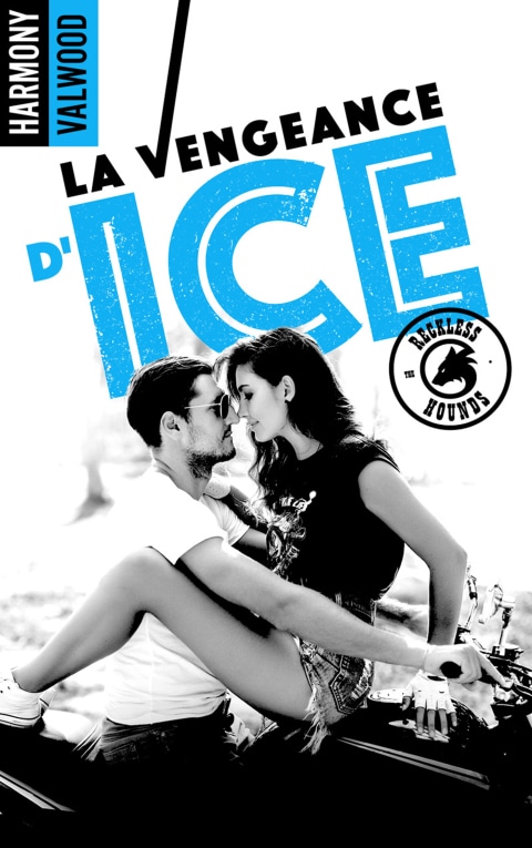 The Reckless Hounds T1 - La vengeance d'Ice