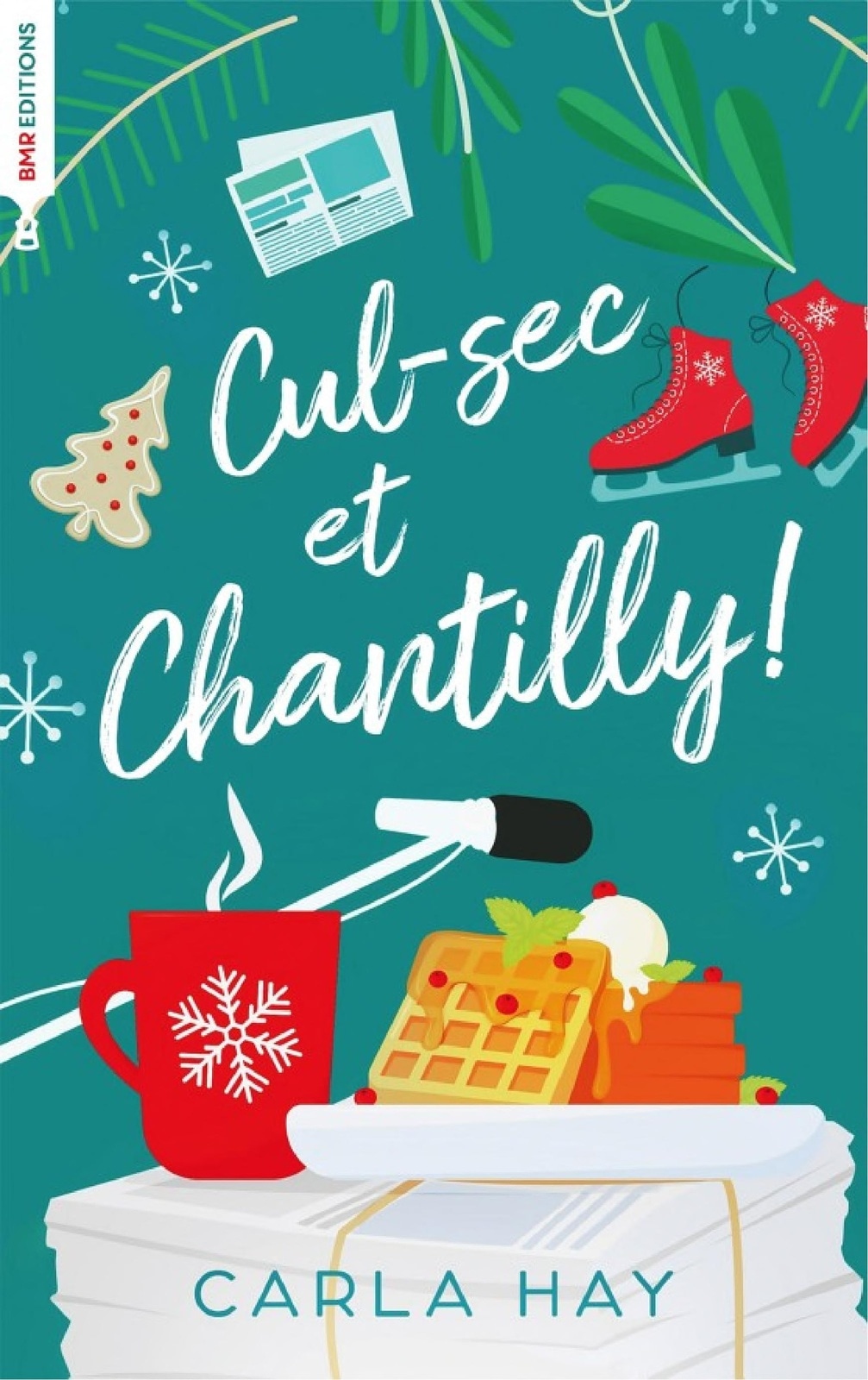 Cul-sec et Chantilly!