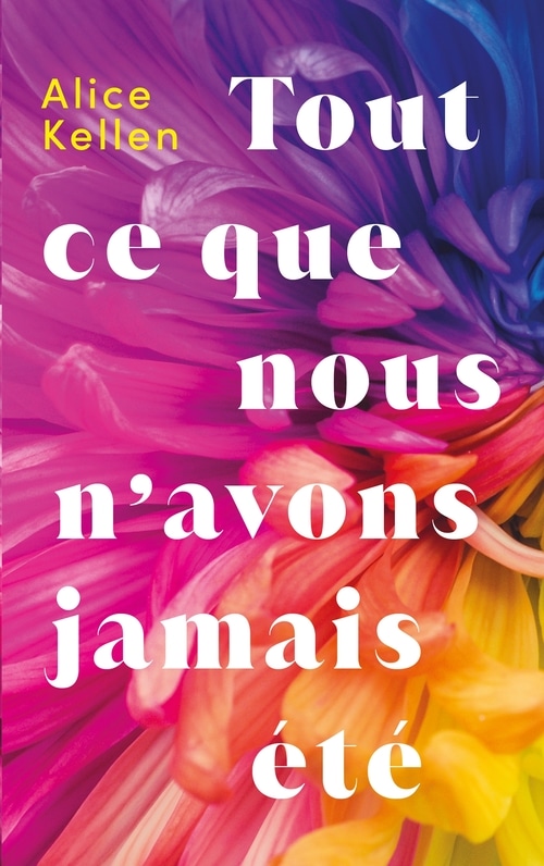 Tout ce que nous n'avons jamais été - tome 1