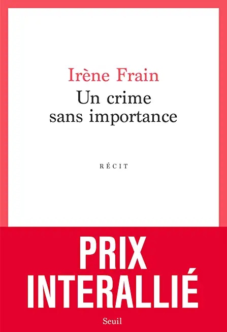 Un crime sans importance - Prix Interallié 2020