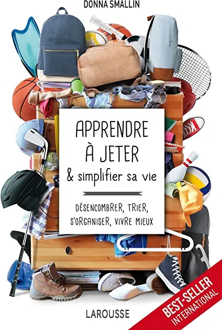 Apprendre à jeter et simplifier sa vie