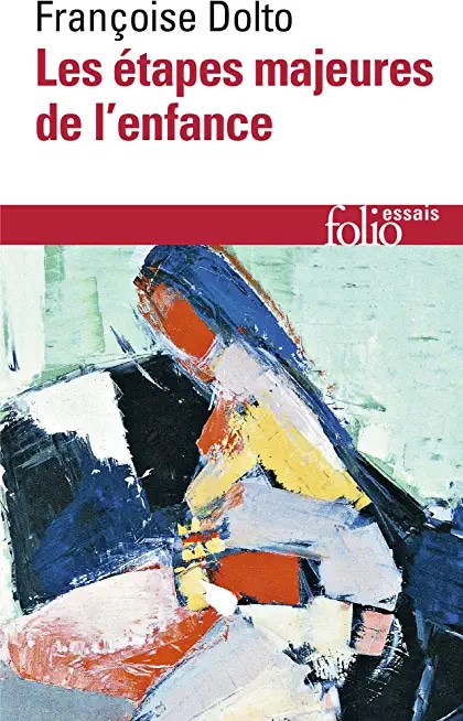 Les étapes majeures de l'enfance