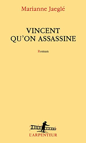 Vincent qu'on assassine