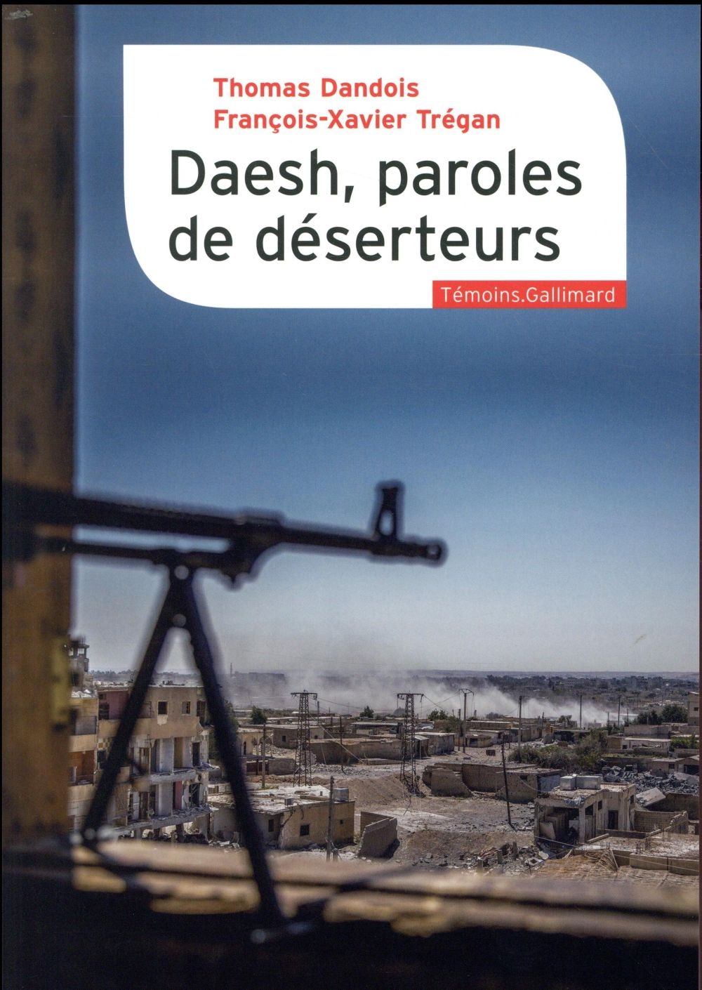 Daesh, paroles de déserteurs