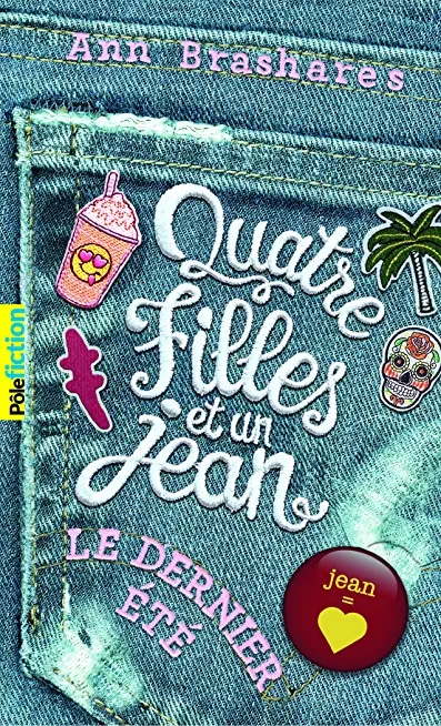 Quatre filles et un jean (Tome 4) - Le dernier été