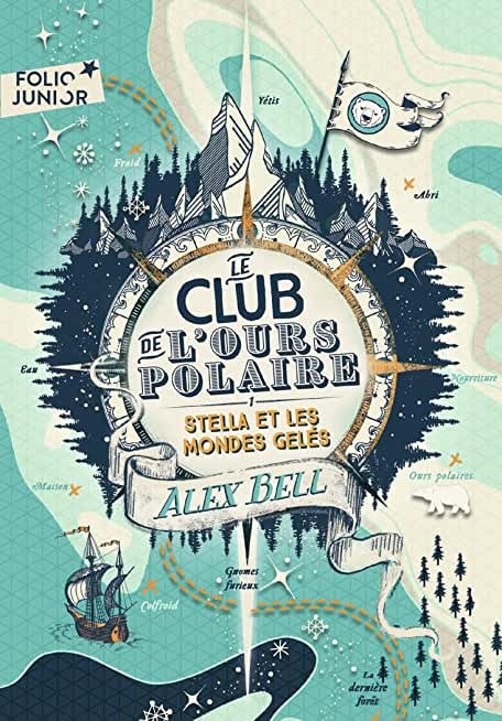 Le club de l'ours polaire (Tome 1) - Stella et les mondes gelés