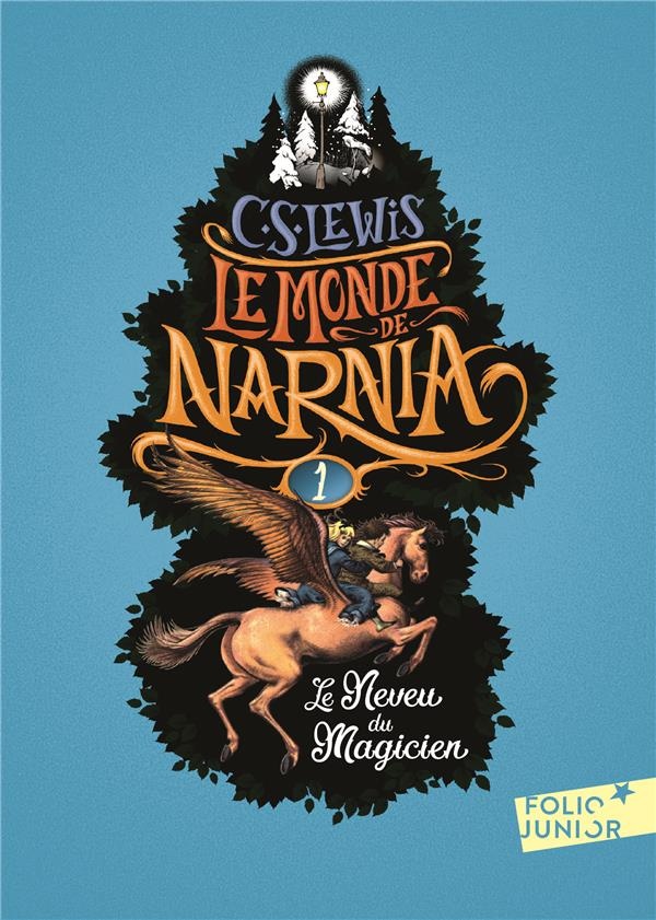 Le monde de Narnia Tome 1 : le neveu du magicien