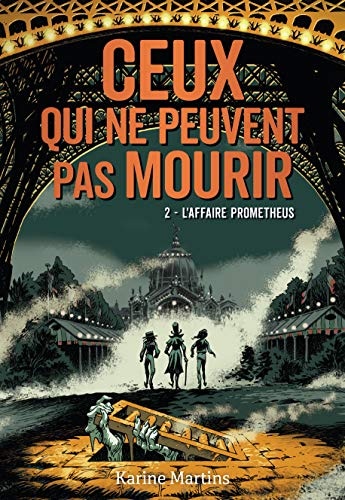 Ceux qui ne peuvent pas mourir (Tome 2) - L'affaire Prometheus