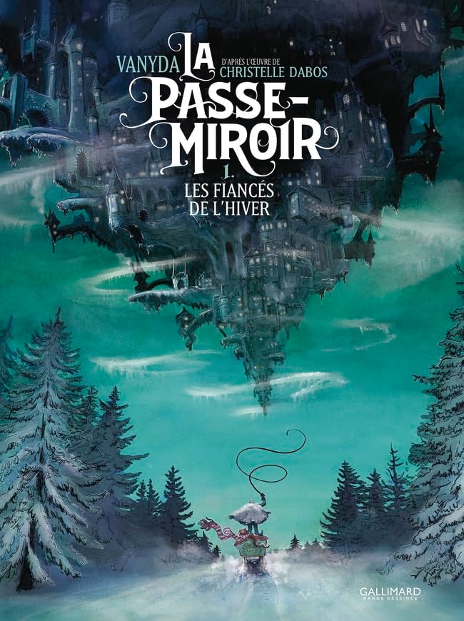 La Passe-Miroir (Tome 1) - Les Fiancés de l'hiver