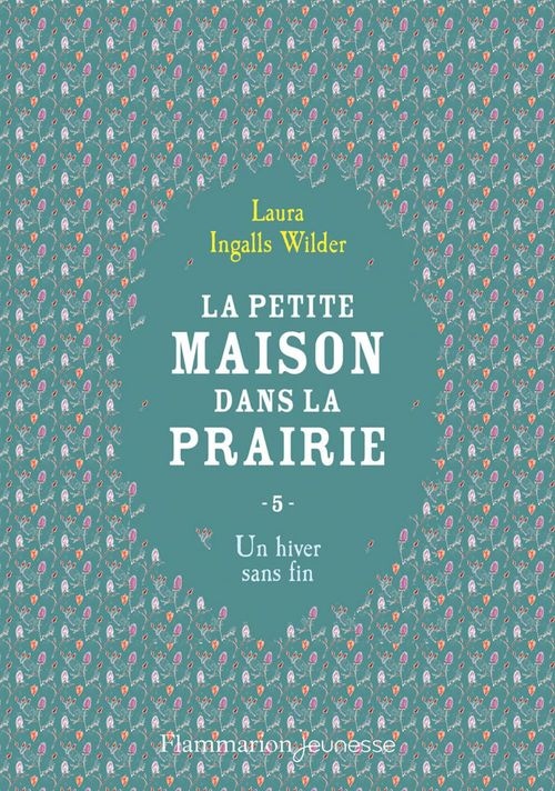 La petite maison dans la prairie (Tome 5) - Un hiver sans fin
