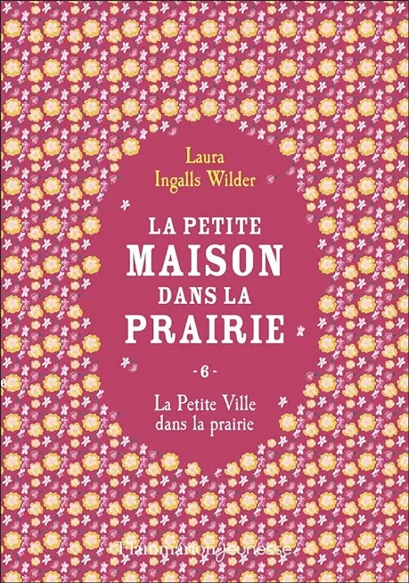 La petite maison dans la prairie (Tome 6) - La Petite Ville dans la prairie