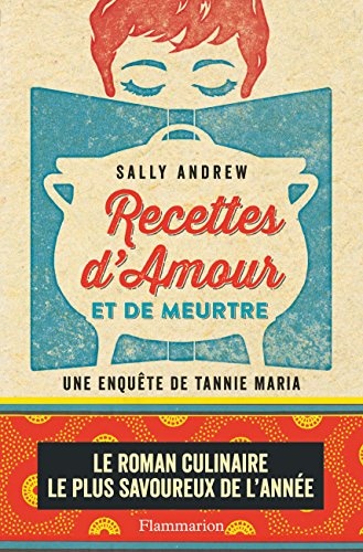 Recettes d'amour et de meurtre. Une enquête de Tannie Maria