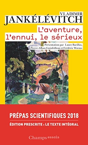 L'Aventure, l'Ennui, le Sérieux