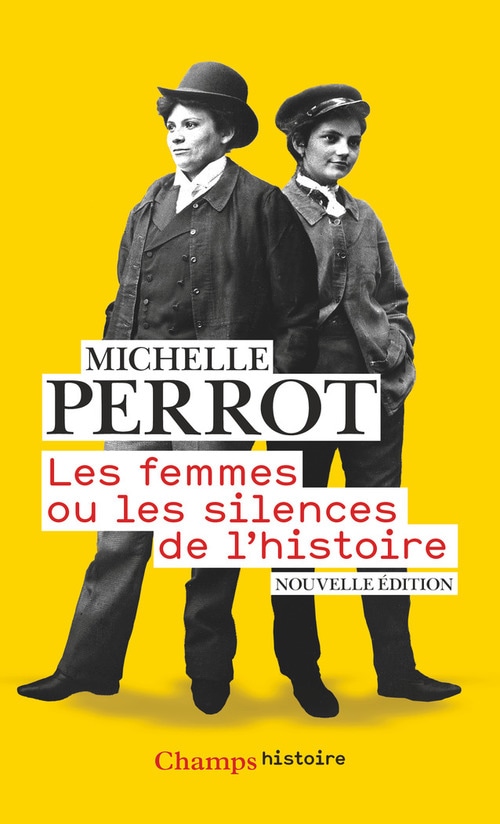 Les femmes, ou, Les silences de l'histoire