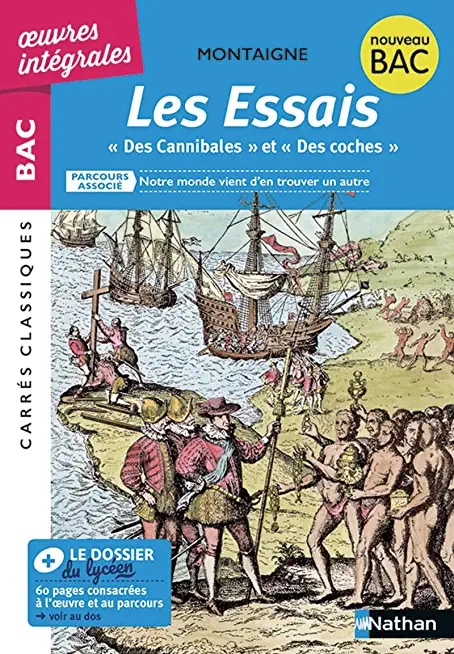 Essais "Des Cannibales", "Des Coches" Montaigne-BAC Français 1re 2021-Parcours : Notre monde vient d'en trouver un autre-édition prescrite-Carrés Classiques Oeuvres Intégrales-EPUB 2021