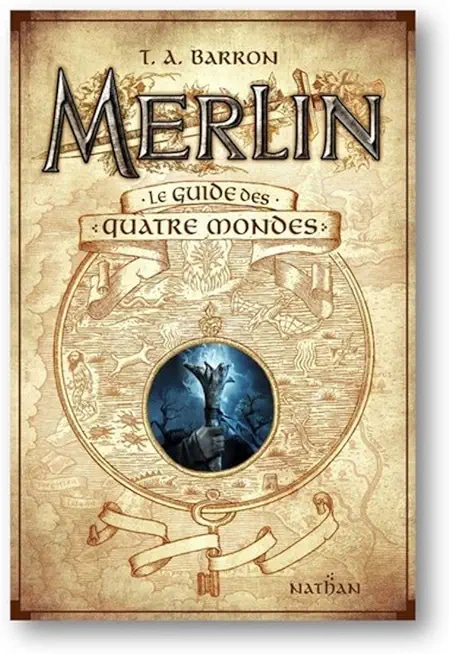 Merlin - Le guide des quatre mondes - Dès 10 ans
