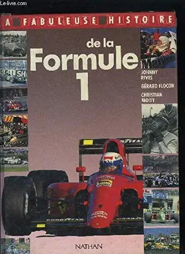 La fabuleuse histoire de la Formule 1