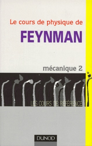 Le Cours de physique de Feynman : Mécanique 2