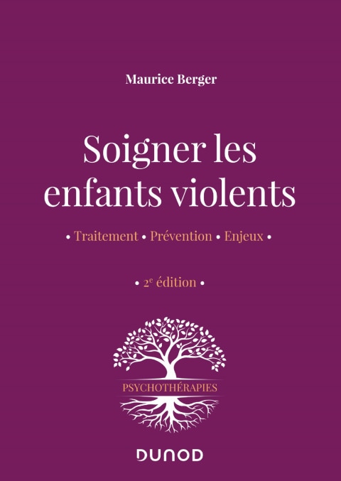 Soigner les enfants violents - 2e ed.