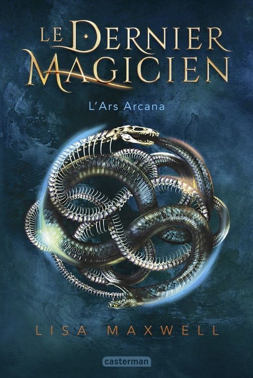 Le Dernier Magicien (Tome 1) - L’Ars Arcana