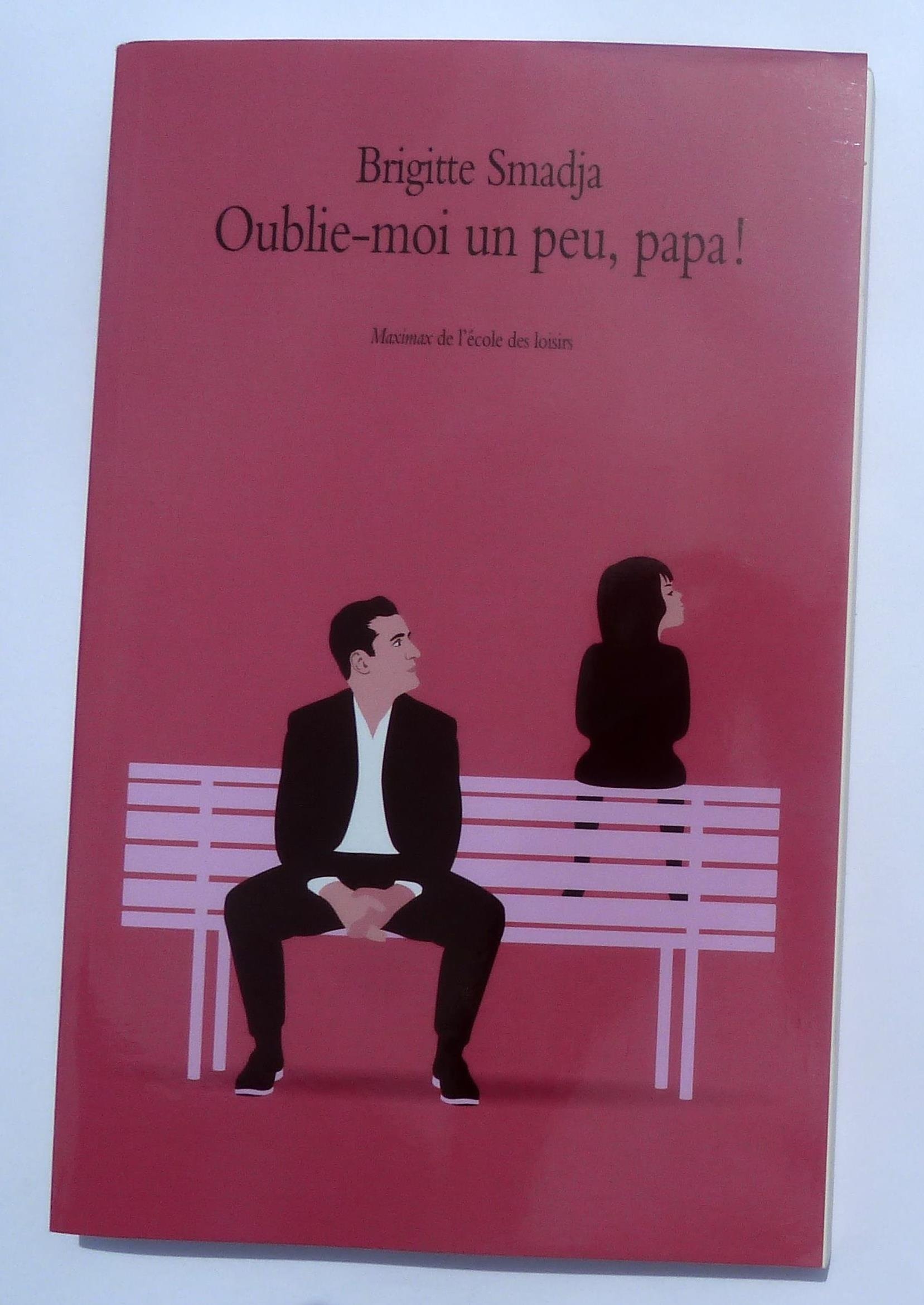 Oublie-moi un peu, papa