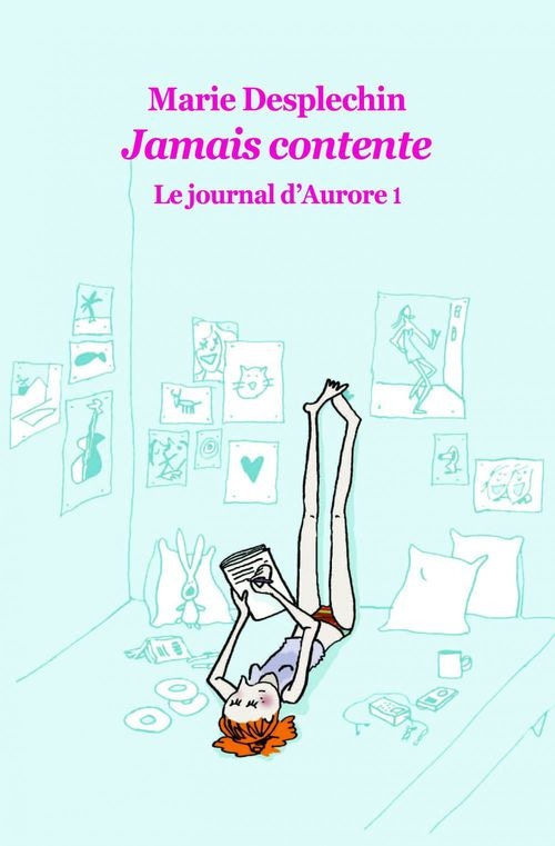 Le journal d'Aurore, tome 1 : Jamais contente