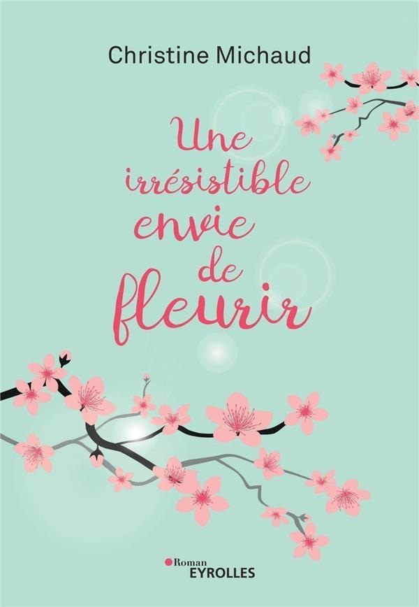 Une irrésistible envie de fleurir