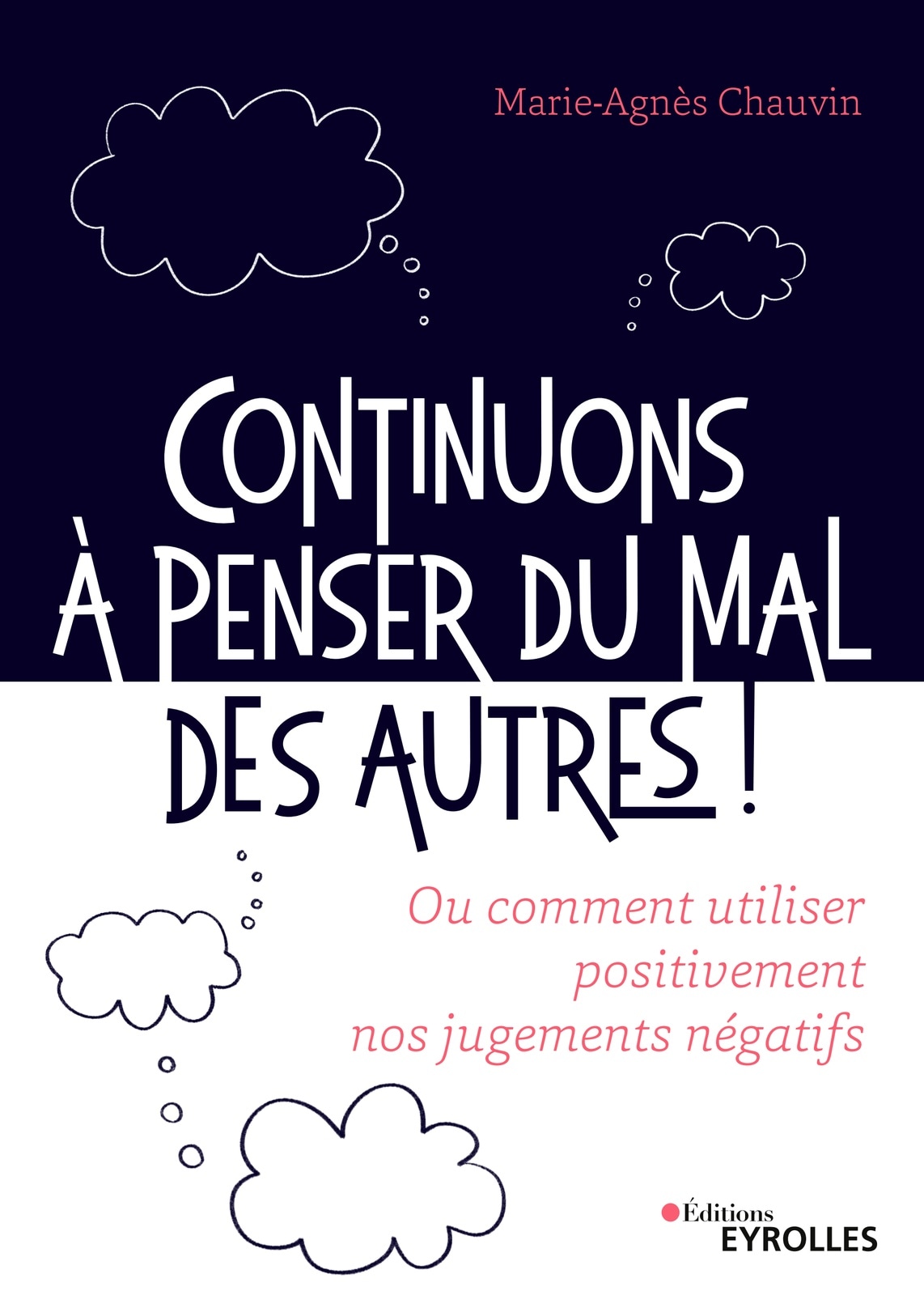 Continuons à penser du mal des autres !