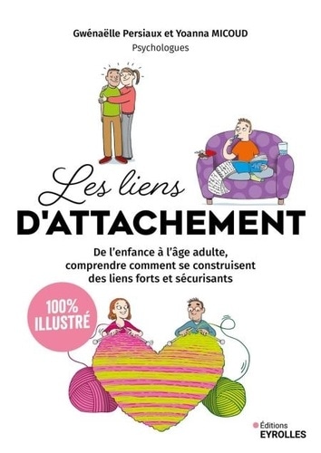 Les liens d'attachement - 100 % illustré