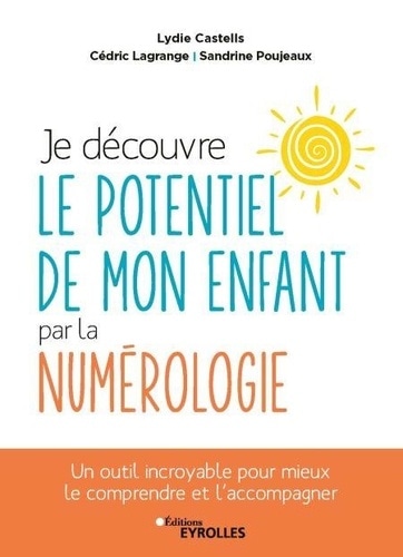 Je découvre le potentiel de mon enfant par la numérologie