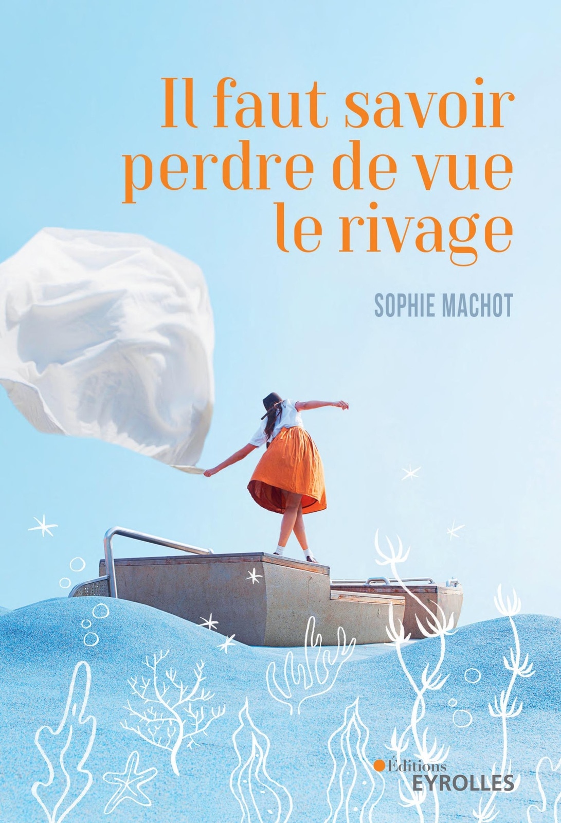 Il faut savoir perdre de vue le rivage