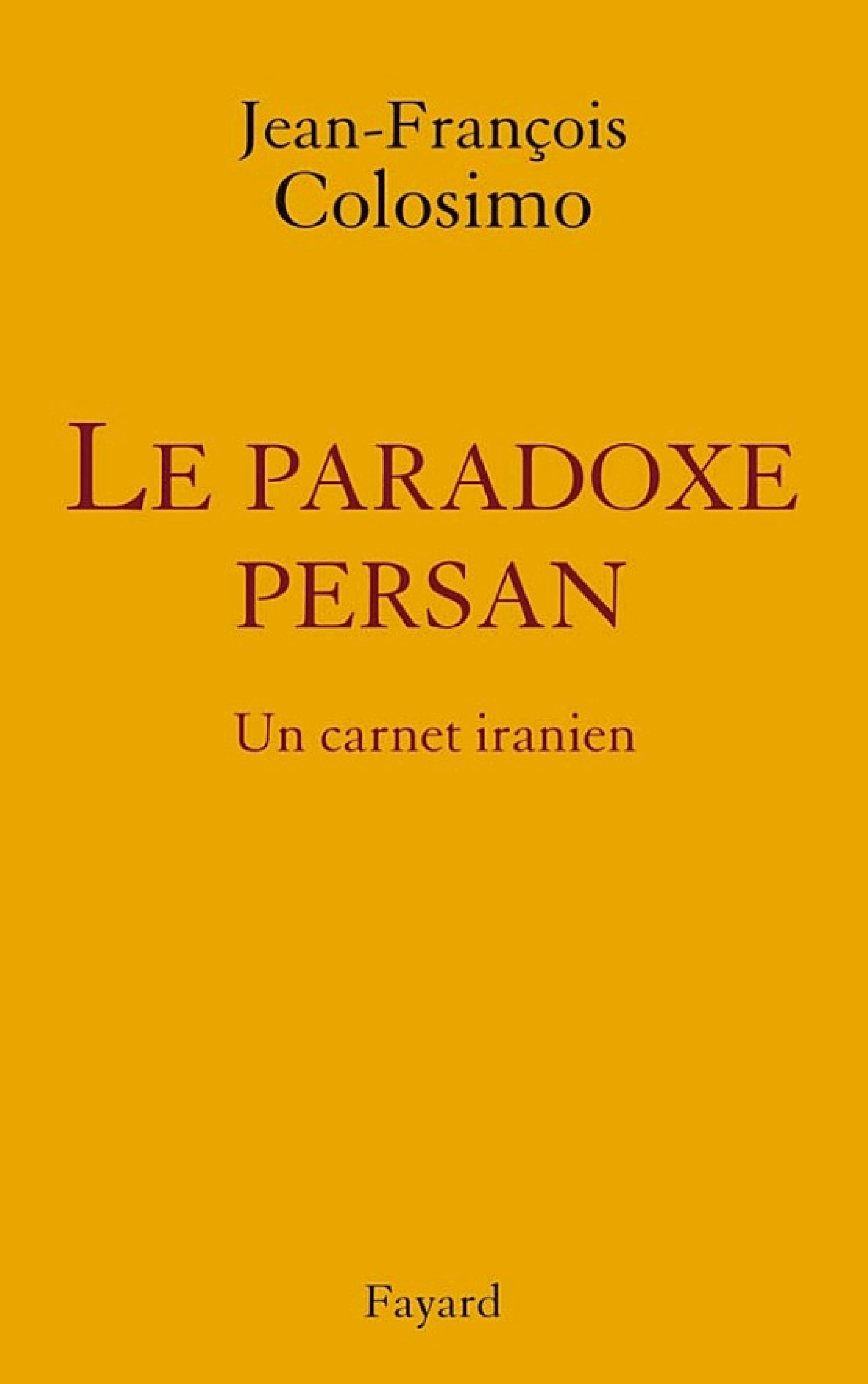 le Paradoxe persan. Un carnet iranien (LITT.GENE.)