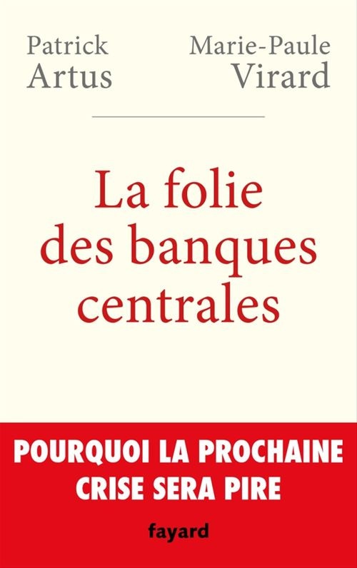 La folie des banques centrales